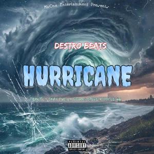 Hurricane (feat. Trinity, Skay Push, Young Steve & Uncle 48) (Explicit)