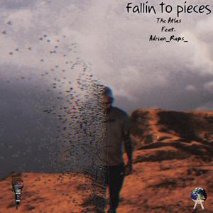 Fallin' to Pieces (feat. Adrian_Raps_)