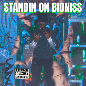 Standin On Bidniss (Explicit)