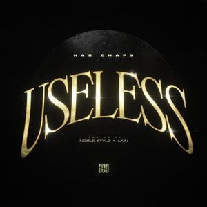 Useless (feat. Noble Stylz & Lain)