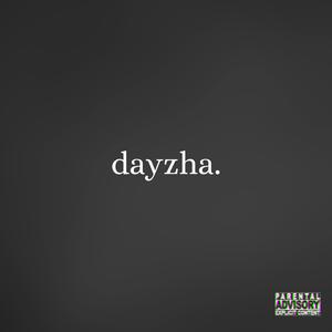 dayzha. (Explicit)