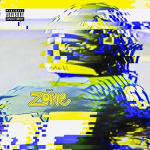 In My Zone (Explicit)