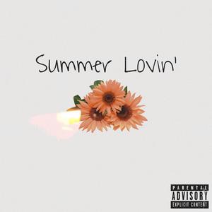 Summer Lovin' (Explicit)