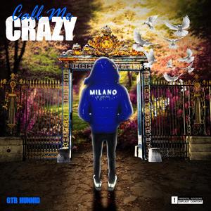 CALL ME CRAZY (Explicit)