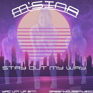 Stay Out My Way (Explicit)