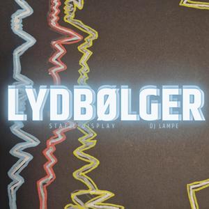 Lydbølger (feat. DJ Lampe) [Explicit]