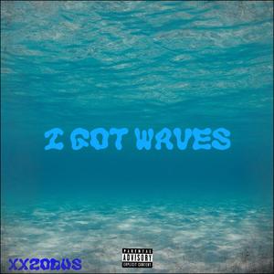 I Got Waves (Explicit)