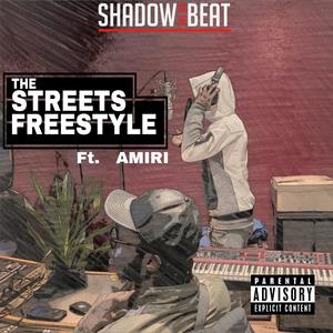 THE STREETS FREESTYLE (feat. AMIRI) (Explicit)