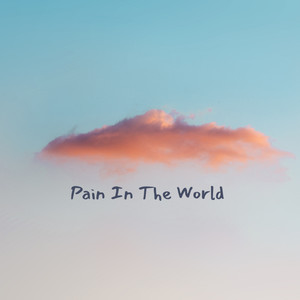 Pain in the World