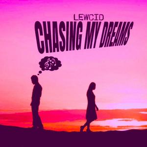Chasing My Dreams (Sped-Up ) [Explicit]