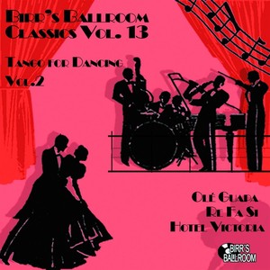 Birr's Ballroom Vol. 13 - Tango for Dancing Vol. 2 (1929 - 1952)