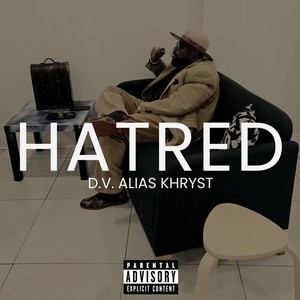 HATRED (Explicit)