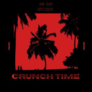 Crunch Time (Explicit)