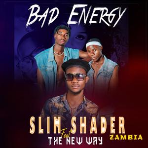 Bad energy (feat. The new way)