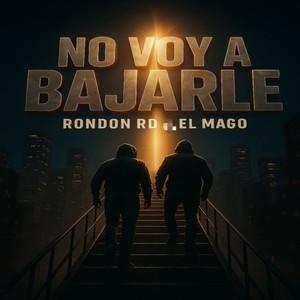 NO VOY A BAJARLE (Explicit)