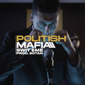 Politish Mafia (Explicit)