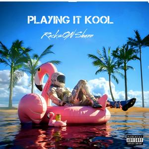 Playing It Kool (Explicit)