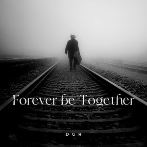 Forever Be Together