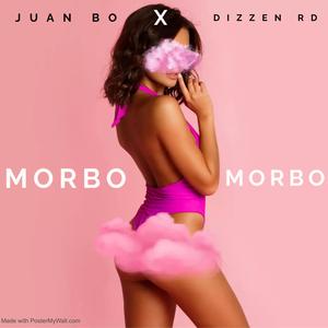 Morbo Morbo (feat. Dizzen Rd) [Explicit]