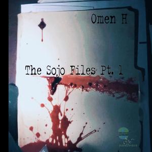 The Sojo Files pt. 1 (Explicit)