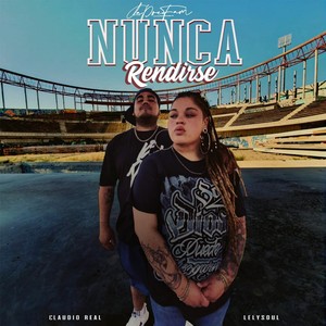 Nunca Rendirse (Explicit)