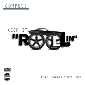 Rollin (feat. Bogard Scott Free) [Explicit]