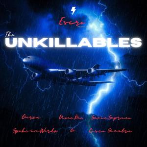 Unkillables (feat. Dime Dee, GT Garza, Cisco Sinatra, G O, Sevin Soprano & Spoke In Wordz) (Explicit)