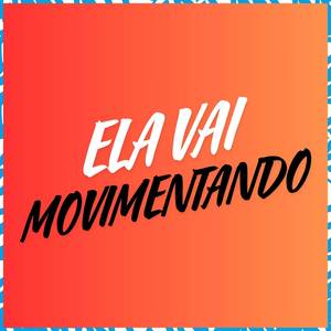 Ela Vai Movimentando