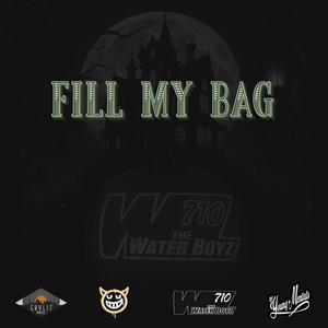 Fill My Bag (feat. TheWaterBoyz710, Sleepy V, BagBaby Milli, Big Sammy & Henny Holyfield) (Explicit)