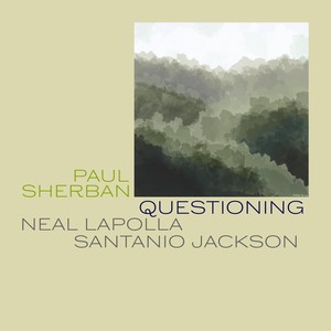 Questioning (feat. Santanio Jackson & Neal Lapolla)