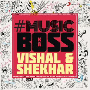 #Music Ka Boss - Vishal & Shekhar