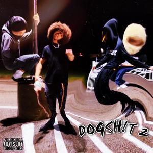 Dogshit 2 (Explicit)