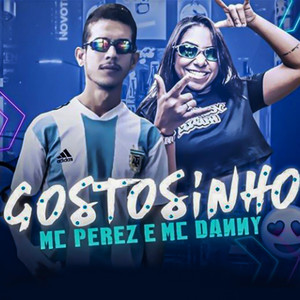 Gostosinho(feat. Mc Danny)(Brega/Funk) (Explicit)