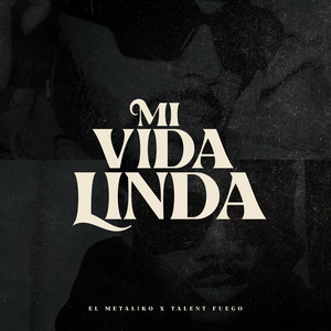 Mi Vida Linda (Explicit)