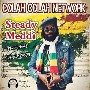 Steady Meddi (feat. Colah Colah) [Klangschatz Version 2024]