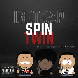 Spin Twin (feat. Juice Famgoon & 900 Frontline) (Explicit)
