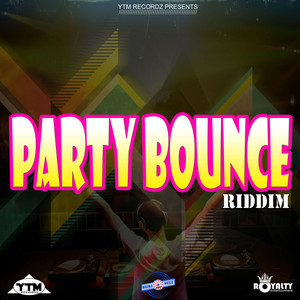 Party Bounce Riddim