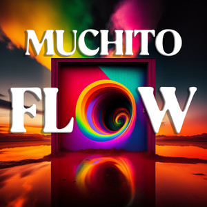 Muchito Flow