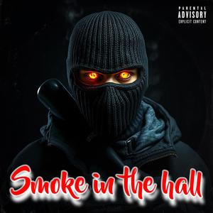 Smoke in the hall (Explicit)