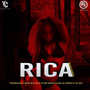 Rica Mega Remix (feat. Berlin Klay, Letra Musiq, Jai Qiu & Dolla Chriss) [Explicit]