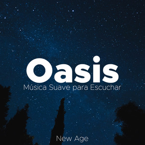 Oasis - Musica Suave para Escuchar