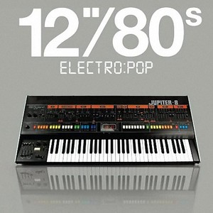 12"/80s Electro:Pop