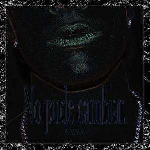 No pude cambiar (Explicit)