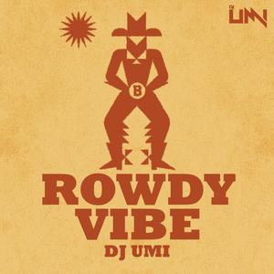 Rowdy Vibe