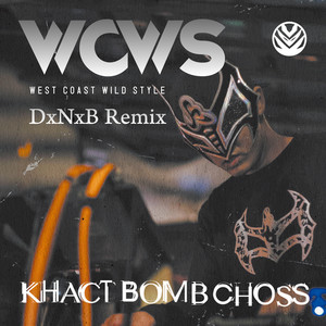 WCWS - West Coast Wild Style (DXNXB remix|Explicit)