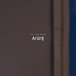 The Story Behind Arúrẹ̀