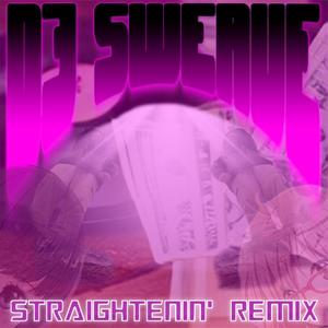 STRAIGHTENIN' (Explicit)