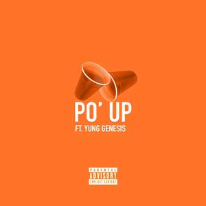 PO' UP (feat. Yung Genesis) [Explicit]