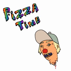 Pizza Time! (Explicit)