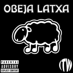 Obeja Latxa (feat. SodaTime & The Mixer|Explicit)
